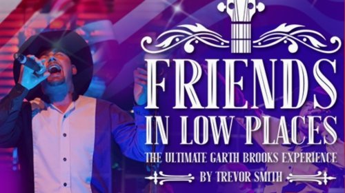 Friends in Low Places - Garth Brooks Experience